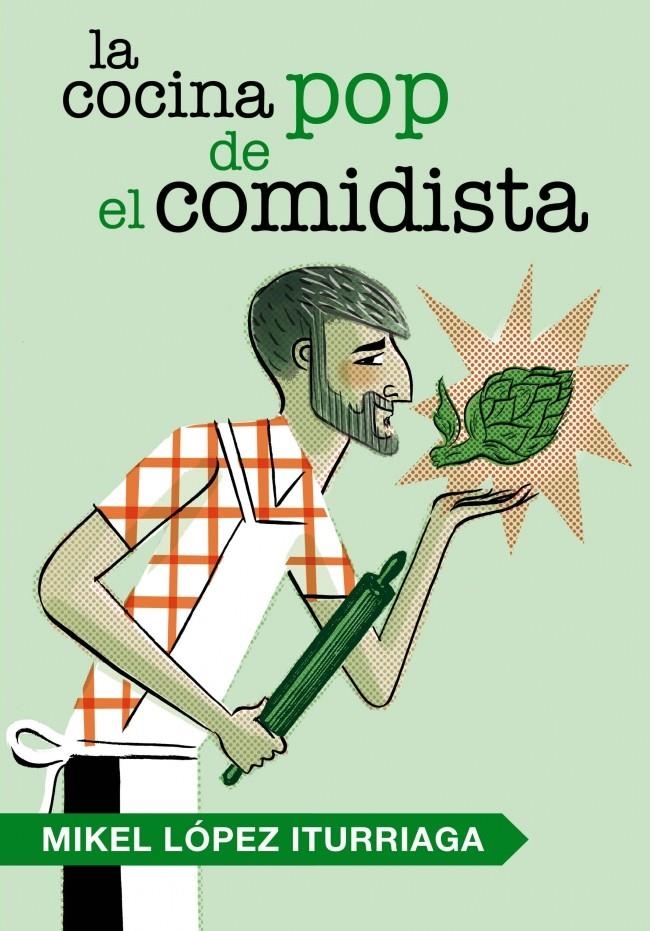COCINA POP DE EL COMIDISTA, LA | 9788401346538 | LOPEZ, MIKEL | Llibreria Drac - Llibreria d'Olot | Comprar llibres en català i castellà online