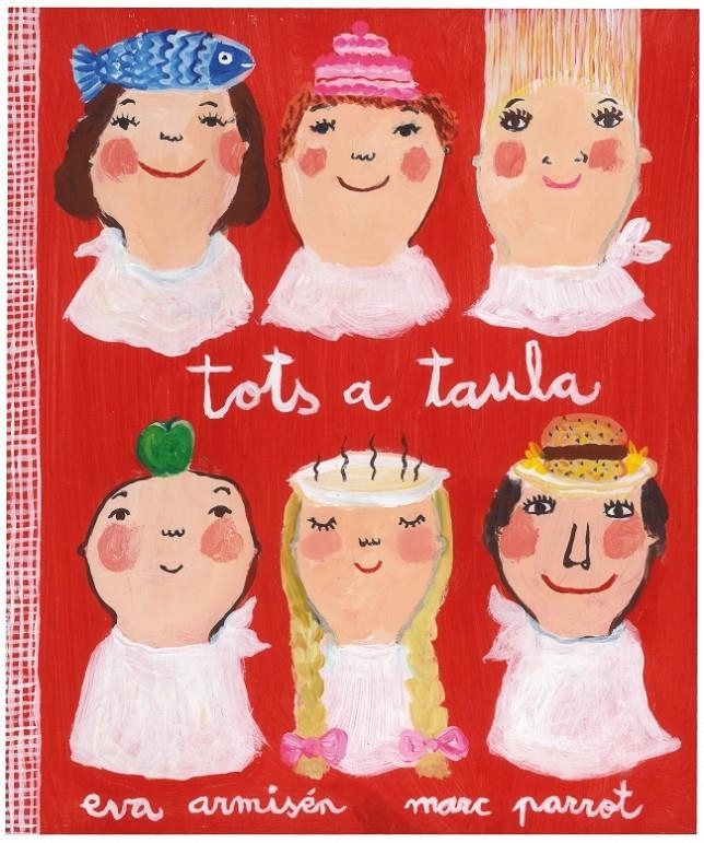 TOTS A TAULA (INCLOU CD AMB 6 CANÇONS) | 9788448833787 | PARROT, MARC;ARMISEN, EVA | Llibreria Drac - Librería de Olot | Comprar libros en catalán y castellano online