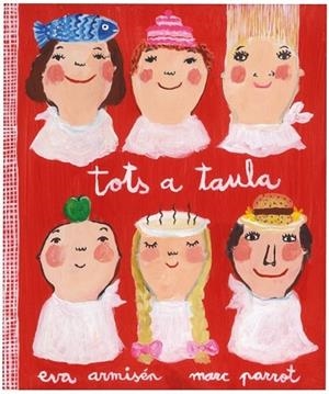 TOTS A TAULA (INCLOU CD AMB 6 CANÇONS) | 9788448833787 | PARROT, MARC;ARMISEN, EVA | Llibreria Drac - Librería de Olot | Comprar libros en catalán y castellano online
