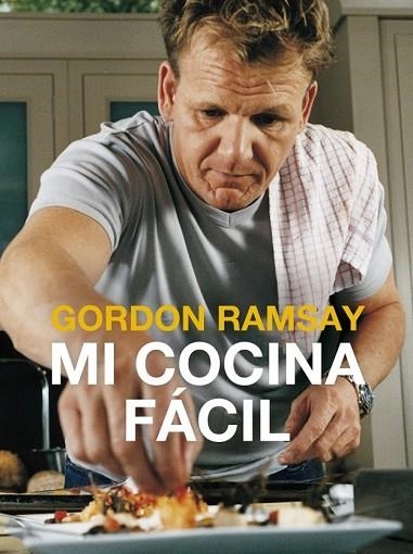 MI COCINA FACIL | 9788425349096 | RAMSAY, GORDON | Llibreria Drac - Librería de Olot | Comprar libros en catalán y castellano online