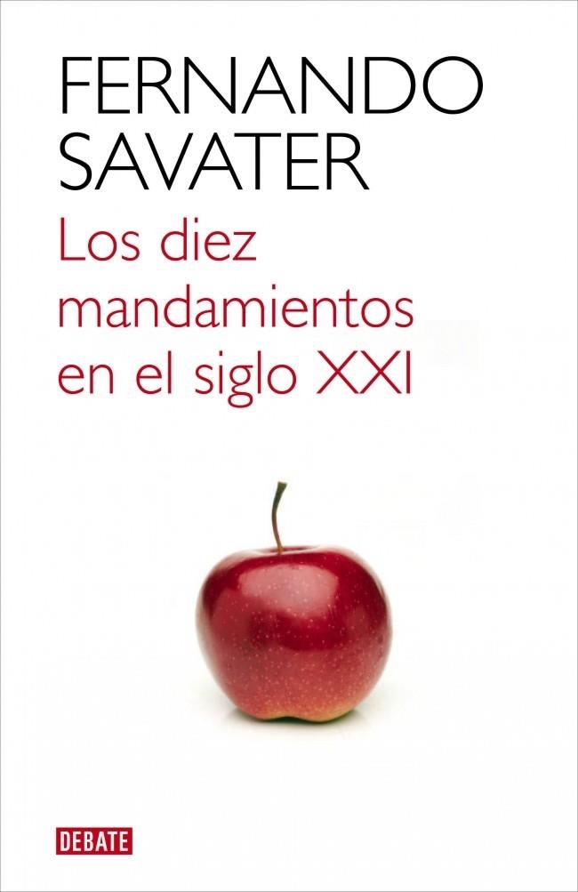 DIEZ MANDAMIENTOS EN EL SIGLO XXI, LOS | 9788499921709 | SAVATER, FERNANDO | Llibreria Drac - Librería de Olot | Comprar libros en catalán y castellano online