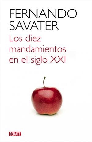 DIEZ MANDAMIENTOS EN EL SIGLO XXI, LOS | 9788499921709 | SAVATER, FERNANDO | Llibreria Drac - Librería de Olot | Comprar libros en catalán y castellano online