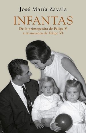 INFANTAS | 9788401346521 | ZAVALA, JOSE MARIA | Llibreria Drac - Librería de Olot | Comprar libros en catalán y castellano online