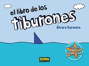 LIBRO DE LOS TIBURONES, EL | 9788467910100 | CARMONA, ALVARO | Llibreria Drac - Librería de Olot | Comprar libros en catalán y castellano online