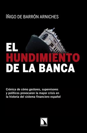 HUNDIMIENTO DE LA BANCA, EL | 9788483197691 | DE BARRON, IÑIGO | Llibreria Drac - Librería de Olot | Comprar libros en catalán y castellano online