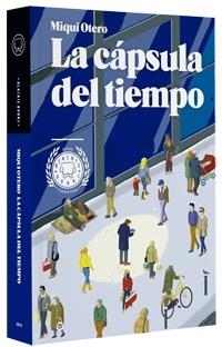 CAPSULA DEL TIEMPO, LA | 9788493881740 | OTERO, MIQUI | Llibreria Drac - Librería de Olot | Comprar libros en catalán y castellano online