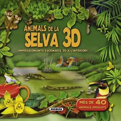 ANIMALS DE LA SELVA 3D | 9788467720518 | SUSAETA, EQUIP | Llibreria Drac - Llibreria d'Olot | Comprar llibres en català i castellà online