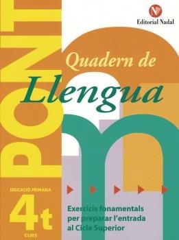 QUADERN DE LLENGUA 4T. PRIMARIA ( QUADERN PONT ) | 9788478873692 | Llibreria Drac - Librería de Olot | Comprar libros en catalán y castellano online