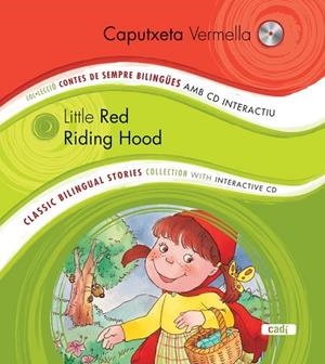 CAPUTXETA VERMELLA / LITTLE RED RIDING HOOD (+CD) | 9788447440764 | AA.VV. | Llibreria Drac - Librería de Olot | Comprar libros en catalán y castellano online