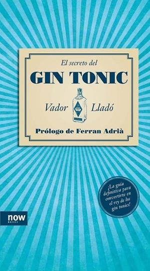 SECRETO DEL GIN-TONIC, EL | 9788494008962 | LLADO, VADOR | Llibreria Drac - Librería de Olot | Comprar libros en catalán y castellano online