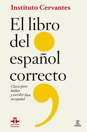 LIBRO DEL ESPAÑOL CORRECTO | 9788467009668 | INSTITUTO CERVANTES/FLORENTINO PAREDES GARCÍA | Llibreria Drac - Llibreria d'Olot | Comprar llibres en català i castellà online