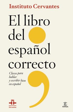 LIBRO DEL ESPAÑOL CORRECTO | 9788467009668 | INSTITUTO CERVANTES/FLORENTINO PAREDES GARCÍA | Llibreria Drac - Llibreria d'Olot | Comprar llibres en català i castellà online