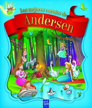 MEJORES CUENTOS DE ANDERSEN, LOS | 9788408009191 | YOYO | Llibreria Drac - Llibreria d'Olot | Comprar llibres en català i castellà online
