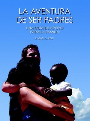AVENTURA DE SER PADRES, LA | 9788493933968 | ROSS, RACHEL C. | Llibreria Drac - Librería de Olot | Comprar libros en catalán y castellano online