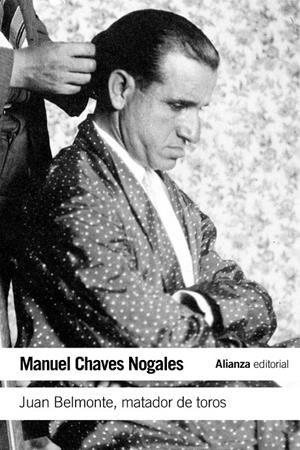 JUAN BELMONTE MATADOR DE TOROS | 9788420609751 | CHAVES, MANUEL | Llibreria Drac - Librería de Olot | Comprar libros en catalán y castellano online