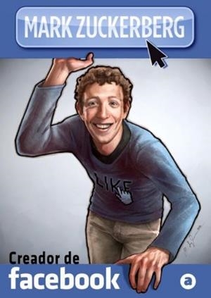 MARK ZUCKERBERG CREADOR DE FACEBOOK | 9788415225287 | JEROME MAIDA,BRIT SAALFELD | Llibreria Drac - Librería de Olot | Comprar libros en catalán y castellano online