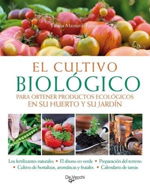 CULTIVO BIOLOGICO, EL | 9788431550486 | MAINARDI, FAUSTA | Llibreria Drac - Librería de Olot | Comprar libros en catalán y castellano online