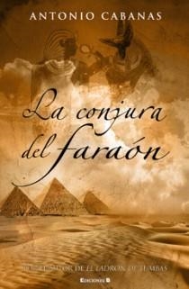 CONJURA DEL FARAON, LA | 9788466625906 | CABANAS, ANTONIO | Llibreria Drac - Llibreria d'Olot | Comprar llibres en català i castellà online