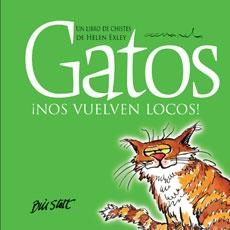 GATOS ¡NOS VUELVEN LOCOS! | 9788468704845 | EXLEY, HELEN | Llibreria Drac - Librería de Olot | Comprar libros en catalán y castellano online