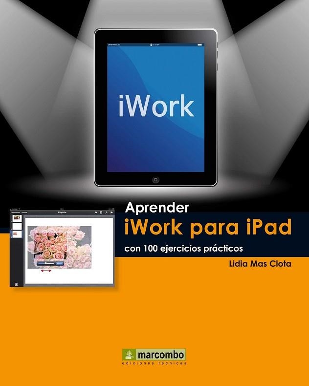 APRENDER IWORK PARA IPAD CON 100 EJERCICIOS PRÁCTICOS | 9788426718211 | MAS, LIDIA | Llibreria Drac - Librería de Olot | Comprar libros en catalán y castellano online