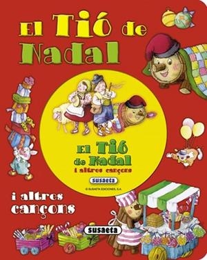 TIO DE NADAL I ALTRES CANÇONS, EL | 9788467723991 | SUSAETA, EQUIP | Llibreria Drac - Llibreria d'Olot | Comprar llibres en català i castellà online