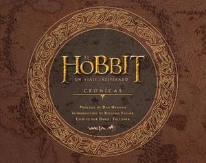 HOBBIT, EL: UN VIAJE INESPERADO. CRONICAS. ARTE Y DISEÑO | 9788445000755 | Llibreria Drac - Librería de Olot | Comprar libros en catalán y castellano online