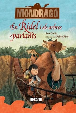 MONDRAGO. EN RIDEL I ELS ARBRES PARLANTS | 9788447461264 | GALAN, ANA | Llibreria Drac - Librería de Olot | Comprar libros en catalán y castellano online