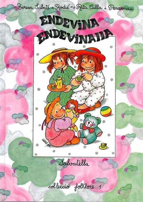 ENDEVINA ENDEVINALLA | 9788472104310 | SABATE I RODIE, TERESA | Llibreria Drac - Librería de Olot | Comprar libros en catalán y castellano online