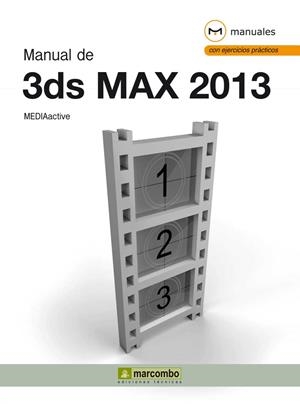 MANUAL DE 3DS MAX 2013 | 9788426718891 | MEDIAACTIVE | Llibreria Drac - Librería de Olot | Comprar libros en catalán y castellano online