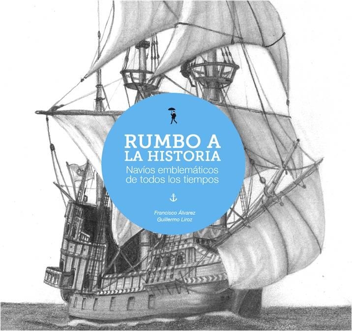 RUMBO A LA HISTORIA | 9788493940409 | ÁLVAREZ, FRANCISCO | Llibreria Drac - Librería de Olot | Comprar libros en catalán y castellano online