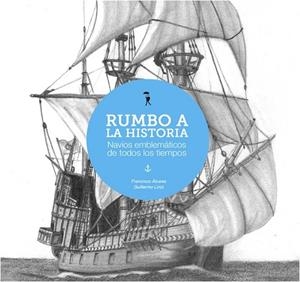 RUMBO A LA HISTORIA | 9788493940409 | ÁLVAREZ, FRANCISCO | Llibreria Drac - Librería de Olot | Comprar libros en catalán y castellano online