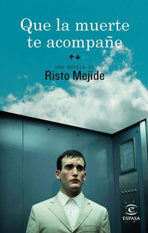 QUE LA MUERTE TE ACOMPAÑE | 9788467036251 | MEJIDE, RISTO | Llibreria Drac - Librería de Olot | Comprar libros en catalán y castellano online