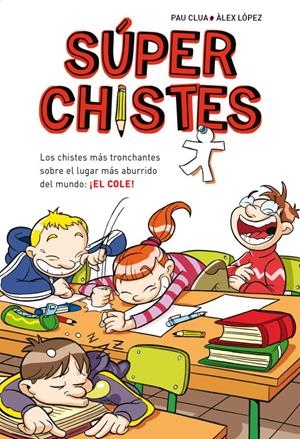 SUPERCHISTES | 9788484419921 | LOPEZ, ALEX; CLUA, PAU | Llibreria Drac - Librería de Olot | Comprar libros en catalán y castellano online