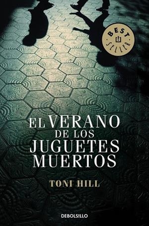 VERANO DE LOS JUGUETES MUERTOS, EL | 9788499899824 | HILL, TONI | Llibreria Drac - Librería de Olot | Comprar libros en catalán y castellano online