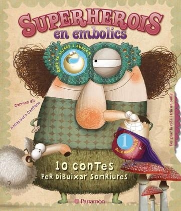 SUPERHEROIS EN EMBOLICS   10 CONTES PER DIBUIXAR SOMRIURES | 9788434237704 | GIL, CARMEN/CANTONE, ANNALAURA | Llibreria Drac - Llibreria d'Olot | Comprar llibres en català i castellà online