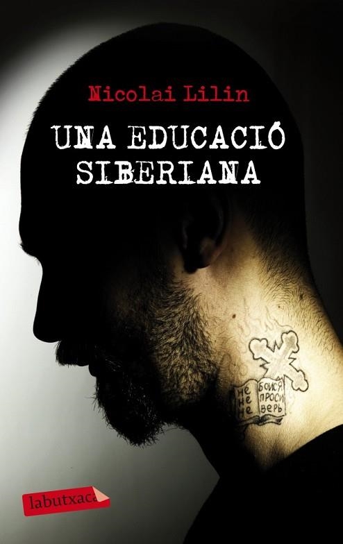 UNA EDUCACIÓ SIBERIANA | 9788499306001 | LILIN, NICOLAI | Llibreria Drac - Librería de Olot | Comprar libros en catalán y castellano online