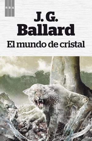 MUNDO DE CRISTAL, EL | 9788490064719 | BALLARD , J.G. | Llibreria Drac - Librería de Olot | Comprar libros en catalán y castellano online