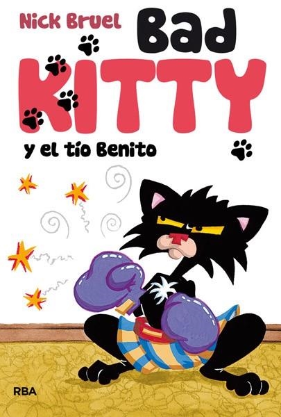 BAD KITTY Y EL TIO BENITO | 9788427203501 | BRUEL, NICK | Llibreria Drac - Librería de Olot | Comprar libros en catalán y castellano online