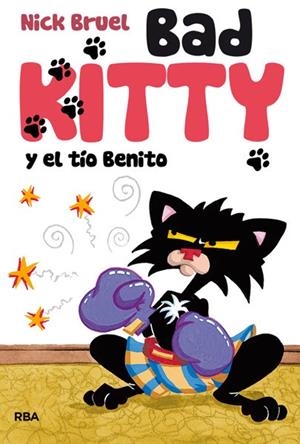 BAD KITTY Y EL TIO BENITO | 9788427203501 | BRUEL, NICK | Llibreria Drac - Librería de Olot | Comprar libros en catalán y castellano online