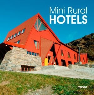 MINI RURAL HOTELS | 9788415223917 | INSTITUTO MONSA DE EDICIONES S.A. | Llibreria Drac - Librería de Olot | Comprar libros en catalán y castellano online
