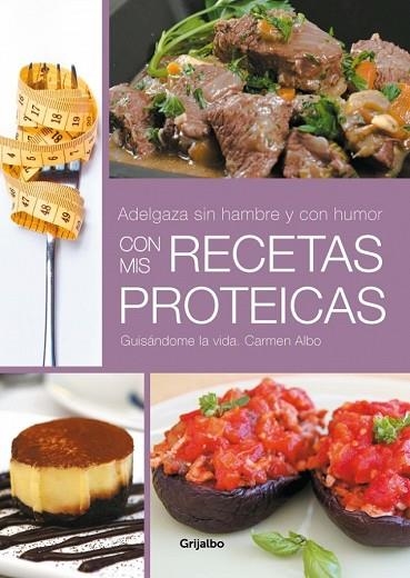 ADELGAZA SIN HAMBRE Y CON HUMOR! CON MIS RECETAS PROTEICAS! | 9788425349881 | ALBO, CARMEN | Llibreria Drac - Librería de Olot | Comprar libros en catalán y castellano online