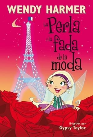 PERLA I LA FADA DE LA MODA, LA (NÚM. 14) | 9788448834814 | HARMER, WENDY; TAYLOR, GYPSY | Llibreria Drac - Llibreria d'Olot | Comprar llibres en català i castellà online