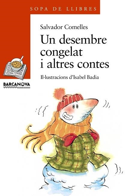 DESEMBRE CONGELAT I ALTRES CONTES, UN | 9788448910150 | COMELLES, SALVADOR | Llibreria Drac - Librería de Olot | Comprar libros en catalán y castellano online