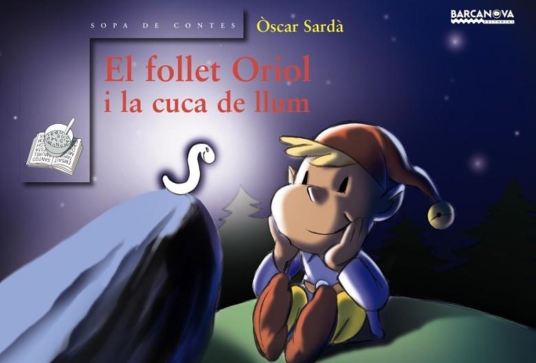 FOLLET ORIOL I LA CUCA DE LLUM, EL | 9788448915537 | SARDA, OSCAR | Llibreria Drac - Librería de Olot | Comprar libros en catalán y castellano online