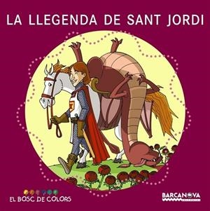 LLEGENDA DE SANT JORDI, LA | 9788448917494 | BALDO, ESTEL; GIL, ROSA; I ALTRES | Llibreria Drac - Librería de Olot | Comprar libros en catalán y castellano online