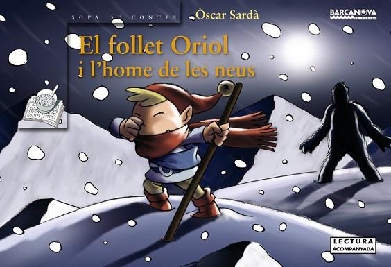 FOLLET ORIOL I L'HOME DE LES NEUS, EL | 9788448919535 | SARDA, OSCAR | Llibreria Drac - Librería de Olot | Comprar libros en catalán y castellano online