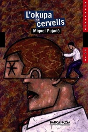 OCUPA DE CERVELLS, L' | 9788448921040 | PUJADO, MIQUEL | Llibreria Drac - Llibreria d'Olot | Comprar llibres en català i castellà online