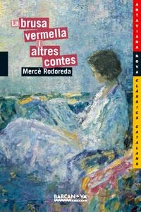 BRUSA VERMELLA I ALTRES CONTES, LA | 9788448920821 | RODOREDA, MERCÈ | Llibreria Drac - Librería de Olot | Comprar libros en catalán y castellano online