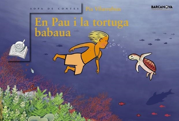 EN PAU I LA TORTUGA BABAUA | 9788448920685 | VILARRUBIAS CODINA, PIA | Llibreria Drac - Librería de Olot | Comprar libros en catalán y castellano online