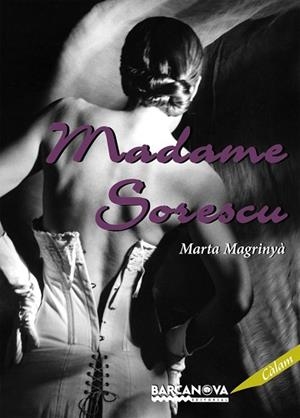 MADAME SORESCU | 9788448926816 | MAGRINYA, MARTA | Llibreria Drac - Llibreria d'Olot | Comprar llibres en català i castellà online
